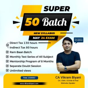 Super 50 Batch – New Syllabus – May ’24 Exam