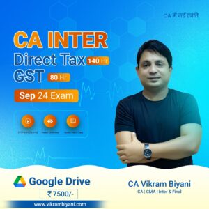 CA INTERMEDIATE – DIRECT TAX & GST [SEP 2024 EXAM] GOOGLE DRIVE