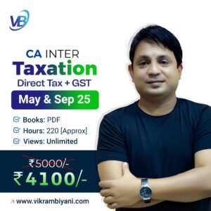 CA INTER – Taxation (DIRECT TAX + GST) May & Sep 25